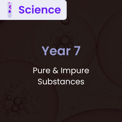 Chemistry: Pure and impure substances (Year 7)